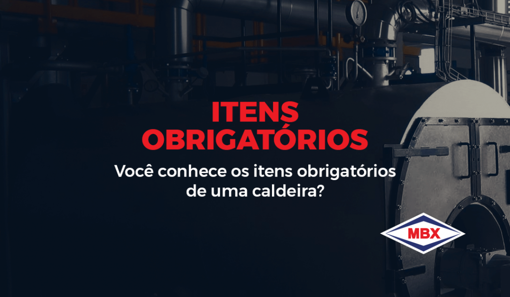 Itens obrigatórios de uma uma caldeira